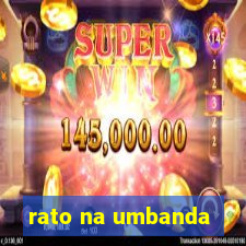 rato na umbanda